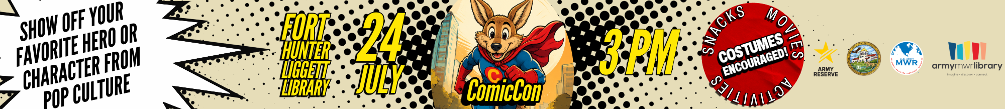 Image of Fort Hunter Liggett Library's ComicCon event flyer happening on July 24th at 3 PM.